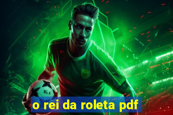 o rei da roleta pdf